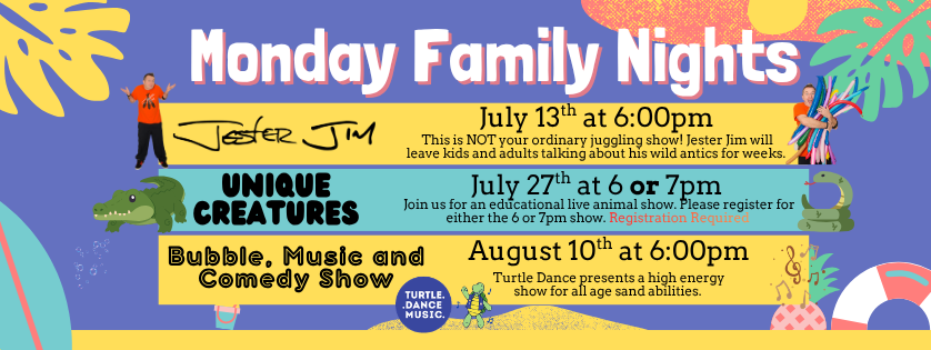 Monday Family Nights, July 13th, July 27, August 10, 6:00