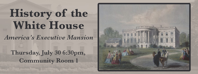 History of the White House, Thu July 30, 6:30