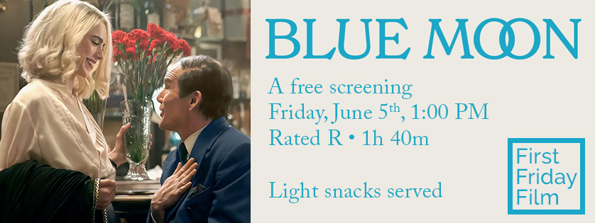 Blue Moon screening, Fri, June 5, 1:00