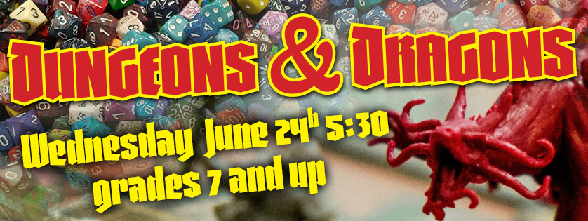 Dungeons & Dragons, June 24, 5:30