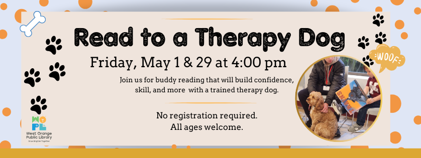 Read to a therapy Dog, May 1 & 19, 4:00