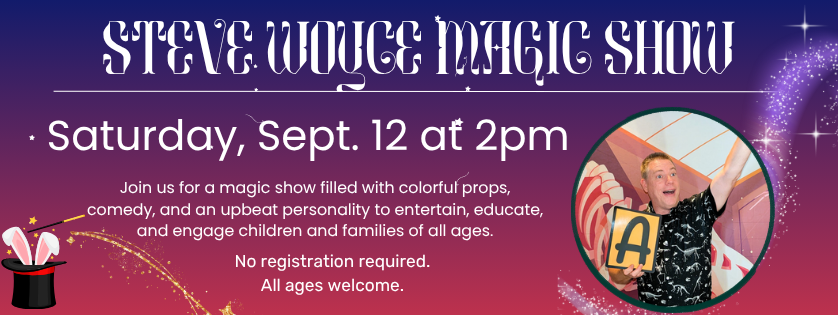 Steve Woyce Magic Show, Sep 12, 2:00