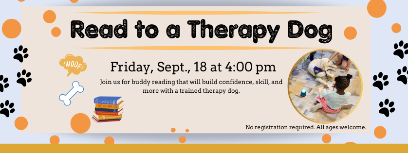 Read to a therapy dog, Sep 18, 4:00
