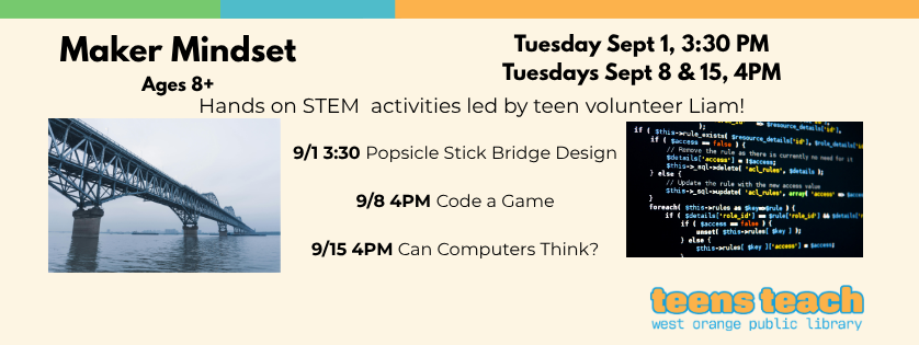 Maker Mindset, STEM activities, Sep 1 at 3:30, Sep 8 & 15 at 4:00