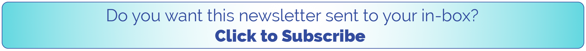 Want this newsletter in your inbox? click to subscribe