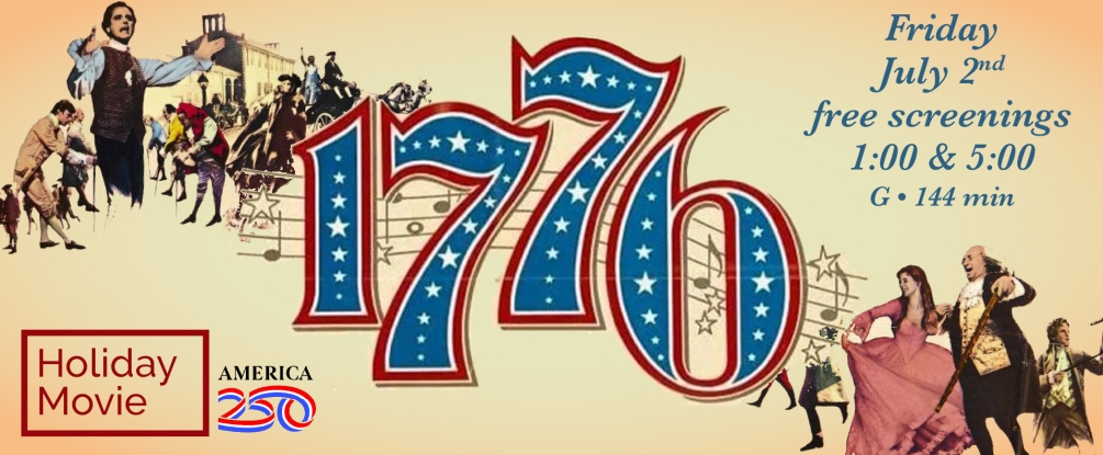 Screening of 1776, July 2, 1:00 and 5:00