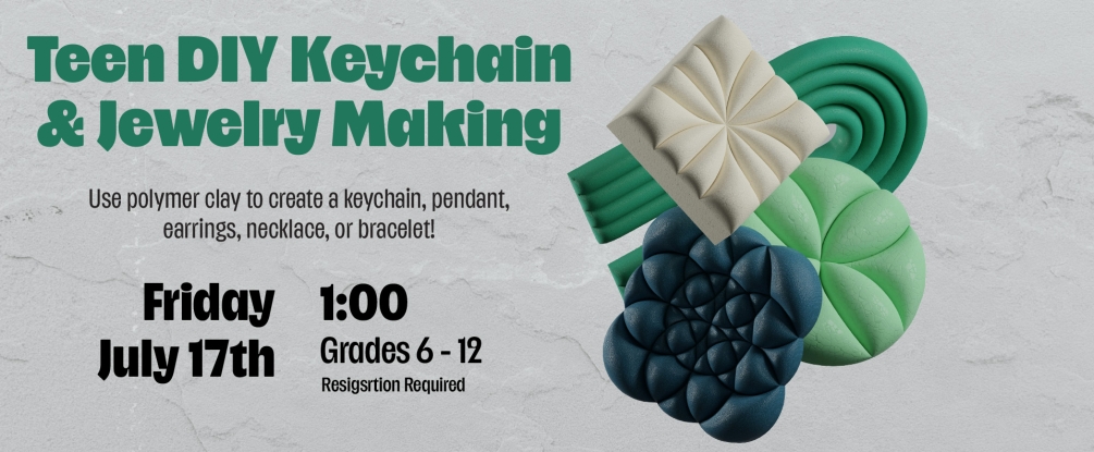 Teen DIY polymer clay keychains and jewelry, Fri, July 17, 1:00, registration required