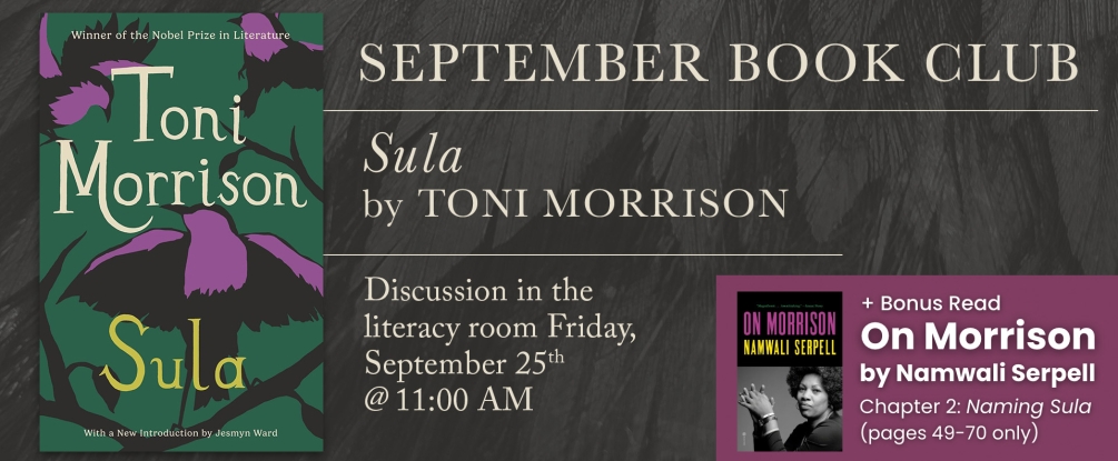 September Book Club, Sula by Tony Morrison, Sept 25, 11:00