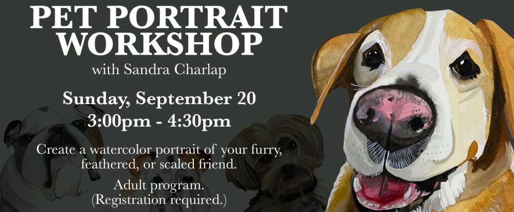 Pet Portrait Workshop, Sun September 20, 3:00, registration required